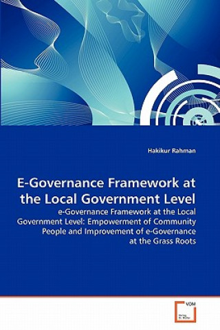 Book E-Governance Framework at the Local Government Level Hakikur Rahman