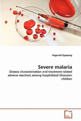 Kniha Severe malaria Reginald Gyapong
