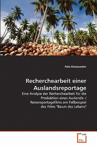 Buch Recherchearbeit einer Auslandsreportage Felix Kiesewetter