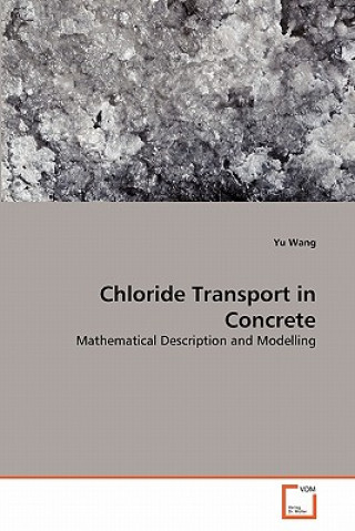 Libro Chloride Transport in Concrete Yu Wang