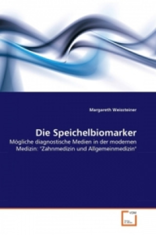 Kniha Die Speichelbiomarker Margareth Weissteiner