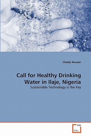 Carte Call for Healthy Drinking Water in Ilaje, Nigeria Oladeji Ikuesan