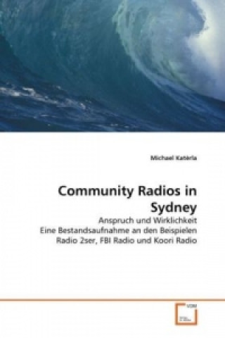 Kniha Community Radios in Sydney Michael Katèrla