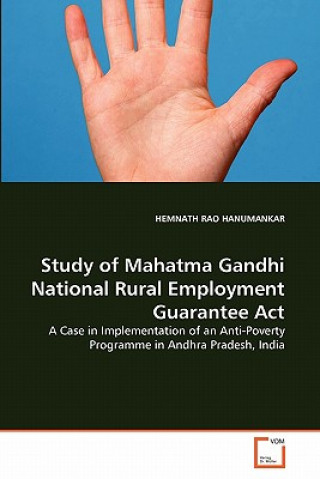 Kniha Study of Mahatma Gandhi National Rural Employment Guarantee Act Hemnath R. Hanumankar