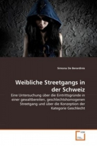 Könyv Weibliche Streetgangs in der Schweiz Simona De Berardinis