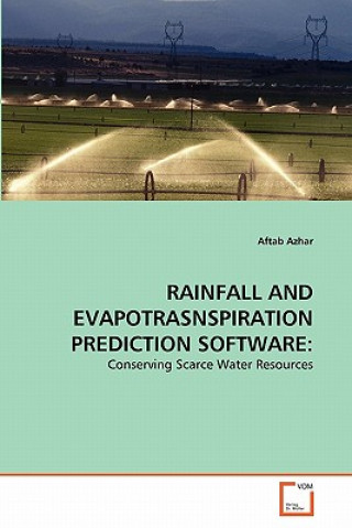 Książka Rainfall and Evapotrasnspiration Prediction Software Aftab Azhar