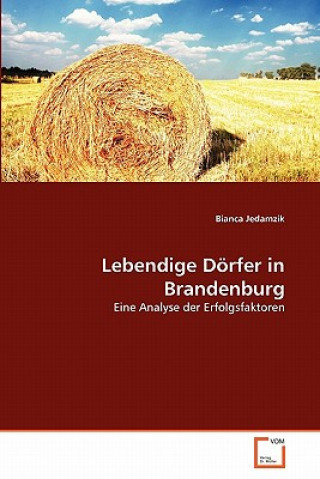 Knjiga Lebendige Doerfer in Brandenburg Bianca Jedamzik
