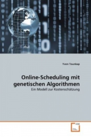 Książka Online-Scheduling mit genetischen Algorithmen Yvon Tounkap