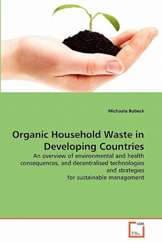 Kniha Organic Household Waste in Developing Countries Michaela Bobeck