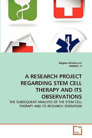 Książka Research Project Regarding Stem Cell Therapy and Its Observations Raghav Krishna