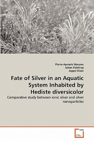 Carte Fate of Silver in an Aquatic System Inhabited by Hediste diversicolor Pierre-Aymeric Bouyou