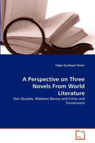 Kniha Perspective on Three Novels From World Literature Tugçe Çankaya Tümer