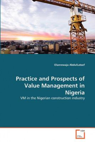 Libro Practice and Prospects of Value Management in Nigeria Olanrewaju AbdulLateef