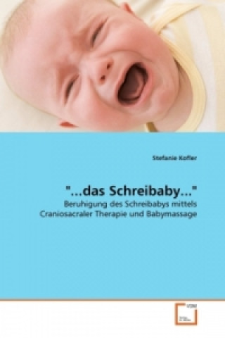 Книга "...das Schreibaby..." Stefanie Kofler