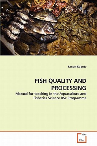 Knjiga Fish Quality and Processing Fanuel Kapute