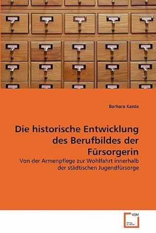 Carte historische Entwicklung des Berufbildes der Fursorgerin Barbara Kazda