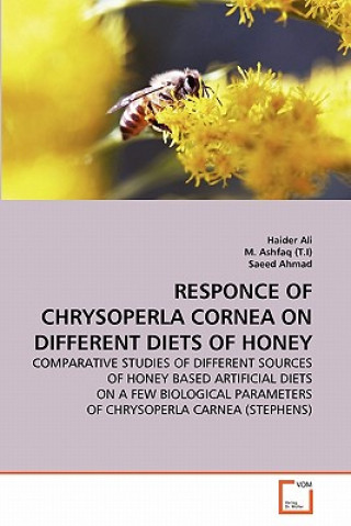 Könyv Responce of Chrysoperla Cornea on Different Diets of Honey Haider Ali