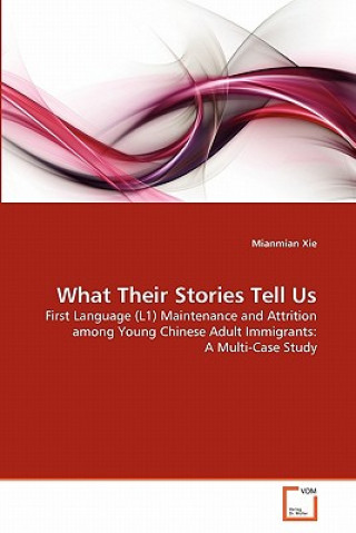 Buch What Their Stories Tell Us Mianmian Xie