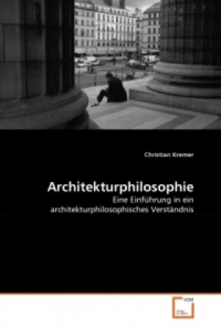 Książka Architekturphilosophie Christian Kremer