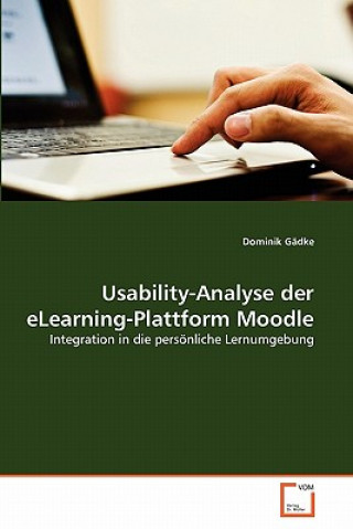 Kniha Usability-Analyse der eLearning-Plattform Moodle Dominik Gädke