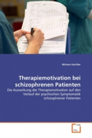 Könyv Therapiemotivation bei schizophrenen Patienten Miriam Kachler