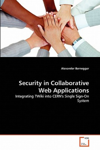 Kniha Security in Collaborative Web Applications Alexander Bernegger