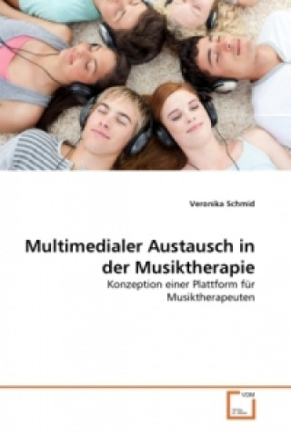 Carte Multimedialer Austausch in der Musiktherapie Veronika Schmid