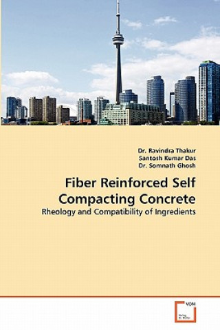 Kniha Fiber Reinforced Self Compacting Concrete Ravindra Thakur