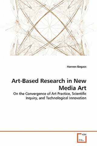 Carte Art-Based Research in New Media Art Hannes Bogacs