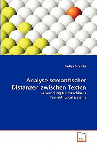 Kniha Analyse semantischer Distanzen zwischen Texten Bastian Bolender