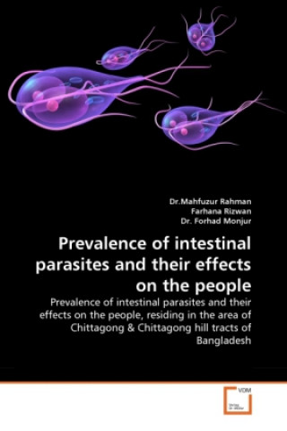 Книга Prevalence of intestinal parasites and their effects on the people Mahfuzur Rahman
