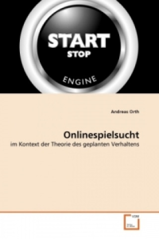 Kniha Onlinespielsucht Andreas Orth