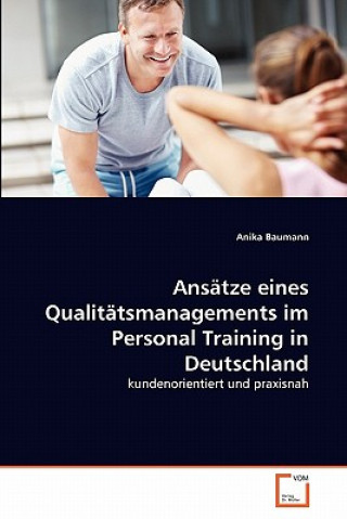 Carte Ansatze eines Qualitatsmanagements im Personal Training in Deutschland Anika Baumann