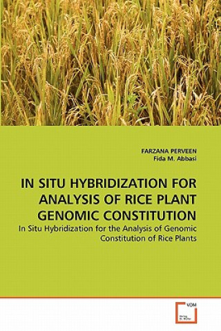 Carte In Situ Hybridization for Analysis of Rice Plant Genomic Constitution Farzana Perveen