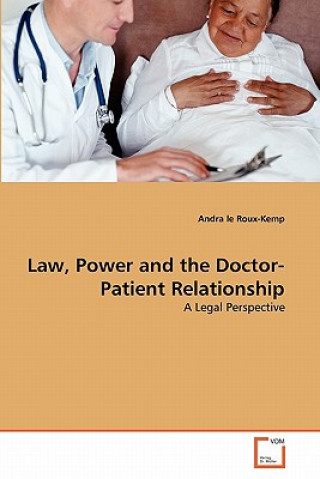 Buch Law, Power and the Doctor-Patient Relationship Andra le Roux-Kemp