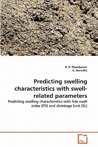Carte Predicting swelling characteristics with swell-related parameters B. R. Phanikumar