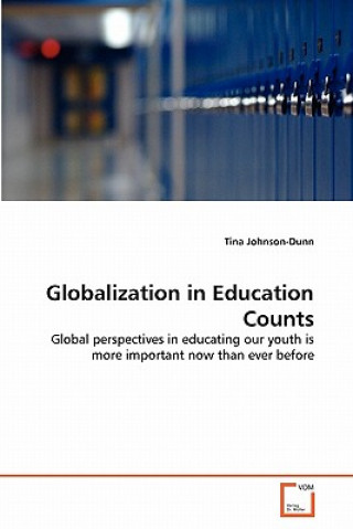 Kniha Globalization in Education Counts Tina Johnson-Dunn