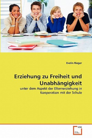 Kniha Erziehung zu Freiheit und Unabhangigkeit Evelin Rieger