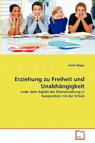 Livre Erziehung zu Freiheit und Unabhangigkeit Evelin Rieger