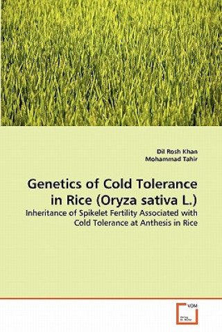 Carte Genetics of Cold Tolerance in Rice (Oryza sativa L.) Dil Rosh Khan