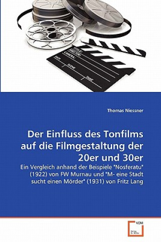 Kniha Einfluss des Tonfilms auf die Filmgestaltung der 20er und 30er Thomas Niessner