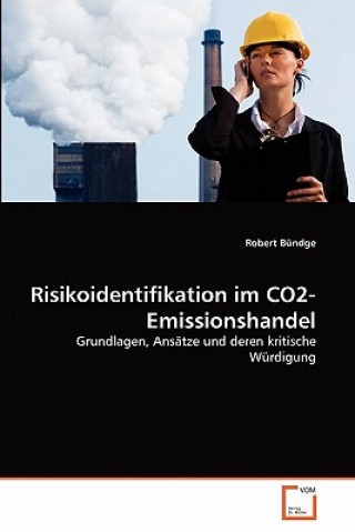 Książka Risikoidentifikation im CO2-Emissionshandel Robert Bündge