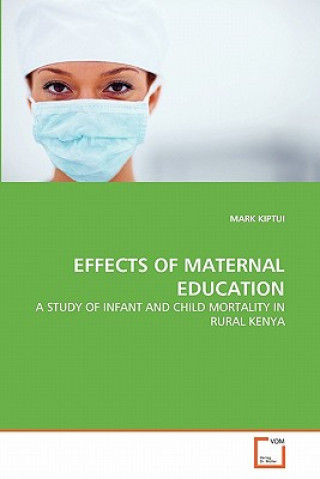 Kniha Effects of Maternal Education Mark Kiptui