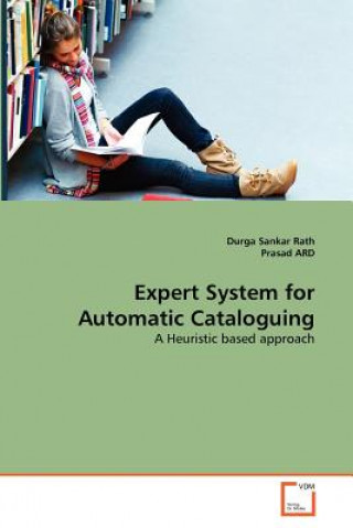 Knjiga Expert System for Automatic Cataloguing Durga Sankar Rath