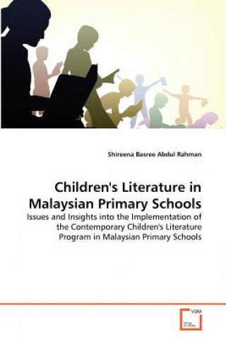 Carte Children's Literature in Malaysian Primary Schools Shireena Basree Abdul Rahman