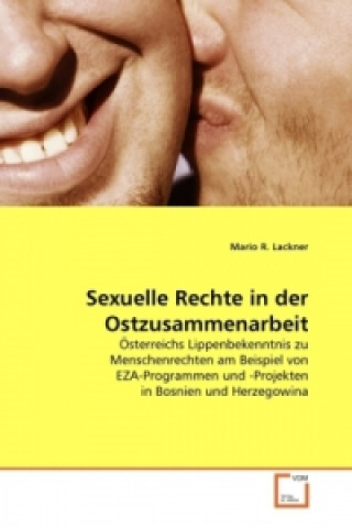 Kniha Sexuelle Rechte in der Ostzusammenarbeit Mario R. Lackner