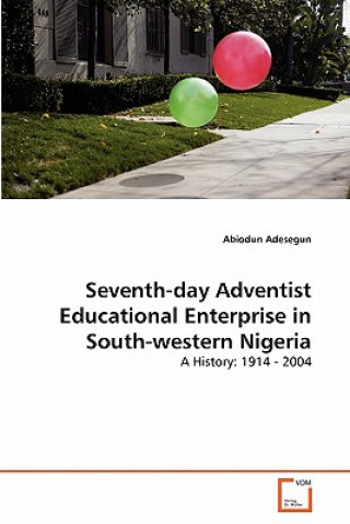 Carte Seventh-day Adventist Educational Enterprise in South-western Nigeria Abiodun Adesegun