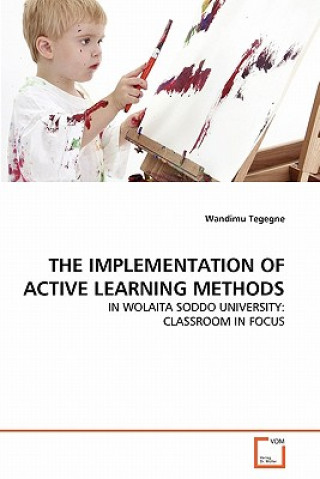 Könyv Implementation of Active Learning Methods Wandimu Tegegne