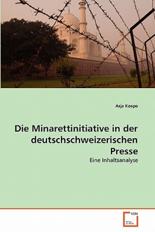 Könyv Minarettinitiative in der deutschschweizerischen Presse Asja Kospo