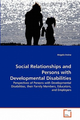 Libro Social Relationships and Persons with Developmental Disabilities Angela Irvine